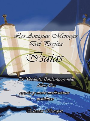 cover image of Los Antiguos Mensajes Del Profeta Isaías En Verdades Contemporáneas